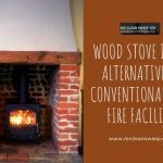 Wood Stove is the Alternative to Conventional Open Fire Facility