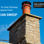 3 Reasons To Hire Chimney Cleaning Experts From Mr Clean Sweep